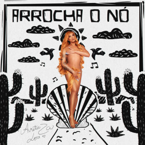 Album ARROCHA O NÓ oleh Aretuza Lovi