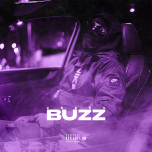 Listen to Buzz (Explicit) song with lyrics from Zeeko