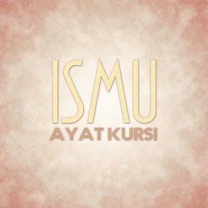 Ismu的專輯Ayat Kursi