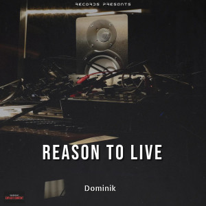 Album Reason to Live from Dominik