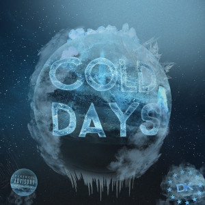 收聽K shmurda的Cold Days (Explicit)歌詞歌曲