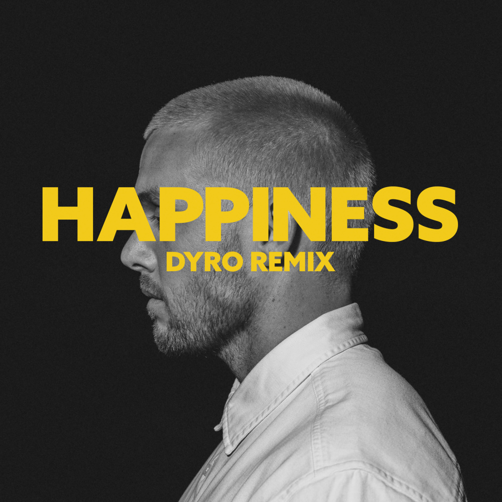 happiness (Dyro Remix) (Dyro Remix|Explicit)