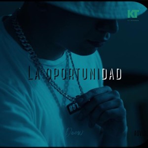 Listen to LA OPORTUNIDAD song with lyrics from Deow