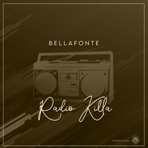 Listen to Radio Killa song with lyrics from Bellafonte