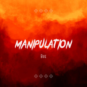 收聽Bue的Manipulation (Explicit)歌詞歌曲