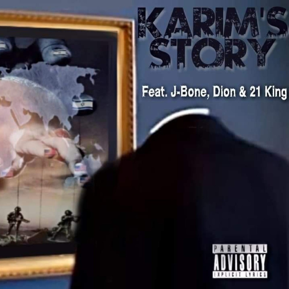 Karim's Story(feat. J-Bone, Dion & 21 King) (Explicit)