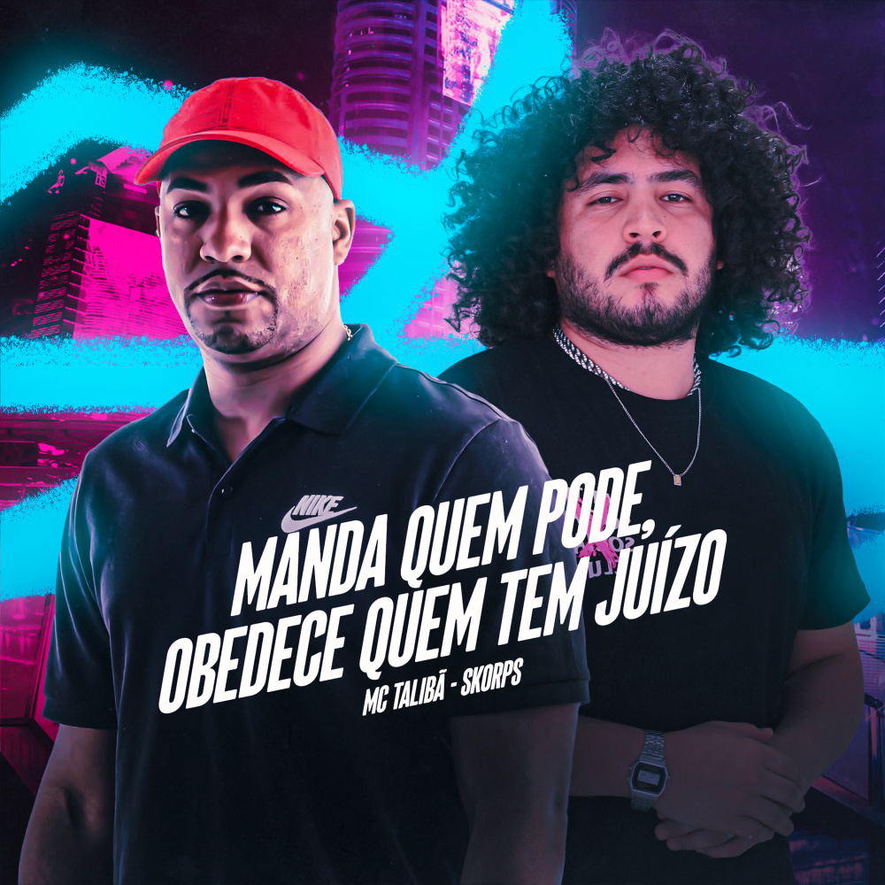 Manda Quem Pode, Obedece Quem Tem Juízo