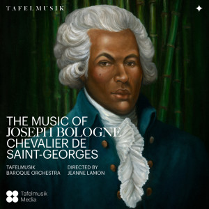 Tafelmusik Orchestra的專輯The Music of Joseph Bologne, Chevalier de Saint-Georges