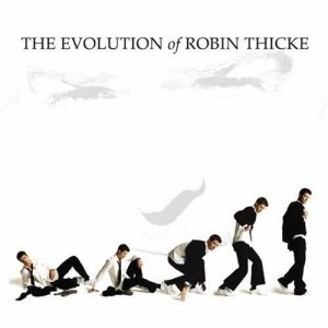 อัลบัม The Evolution of Robin Thicke ศิลปิน Robin Thicke