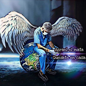 ดาวน์โหลดและฟังเพลง Quédate en Casa พร้อมเนื้อเพลงจาก azrael el mata