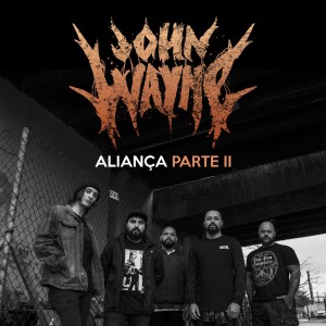 收聽John Wayne的Aliança, Pt. II歌詞歌曲