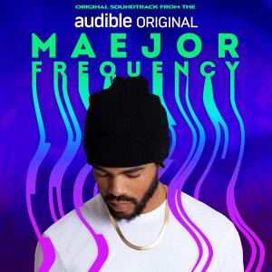 อัลบัม Maejor Frequency (audible Original Soundtrack) ศิลปิน Maejor