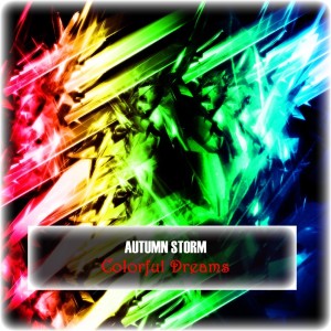 อัลบัม Colorful Dreams ศิลปิน Autumn Storm