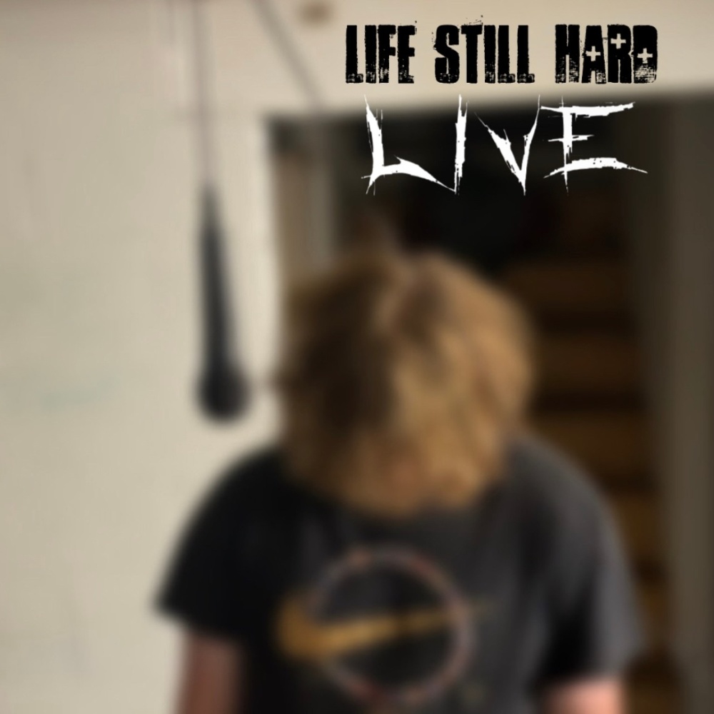 Life Still Hard (Live) (Explicit) (Live|Explicit)