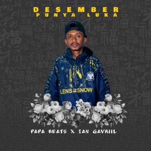 收听Papa Beats的Desember Punya Luka歌词歌曲
