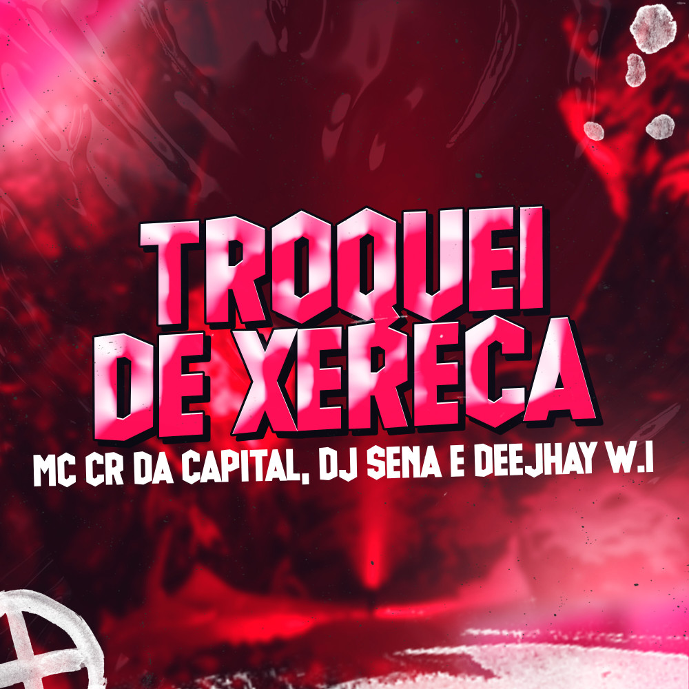 Troquei de Xereca