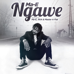Listen to Ngawe song with lyrics from MA-E