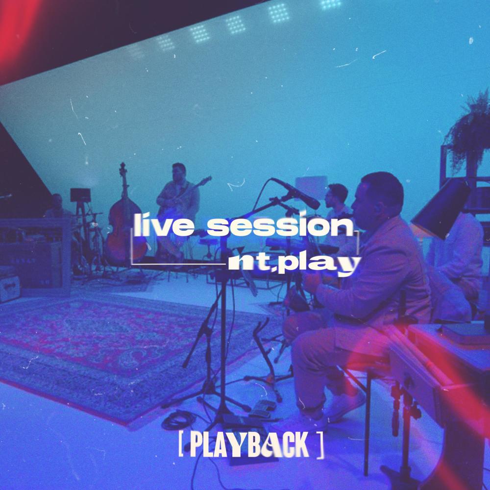 Live Session Nt Play (Playback)