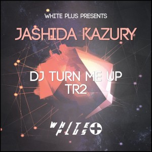 ดาวน์โหลดและฟังเพลง DJ Turn Me Up (Original Mix) พร้อมเนื้อเพลงจาก Jashida Kazury