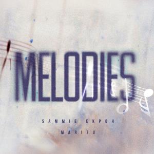 收聽Sammie Ekpoh的Melodies歌詞歌曲