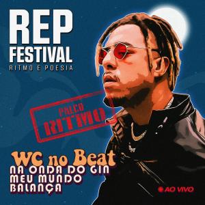 WC no Beat的專輯WC no Beat (Ao Vivo no REP Festival)