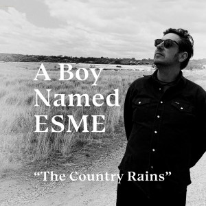 A Boy Named Esme的專輯The Country Rains