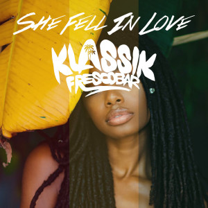 收聽Klassik Frescobar的She Fell in Love (Cure Pain Riddim)歌詞歌曲