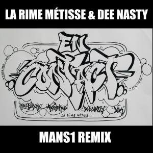 收聽La Rime Métisse的En contact (feat. Dee Nasty) (Mans1 Remix)歌詞歌曲