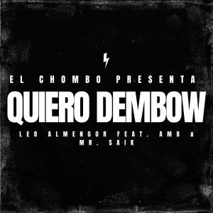 Album Quiero Dembow (feat. AMB, Mr. Saik & El Chombo) oleh El Chombo