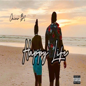 ดาวน์โหลดและฟังเพลง Happy Life (Explicit) พร้อมเนื้อเพลงจาก Chino Bs