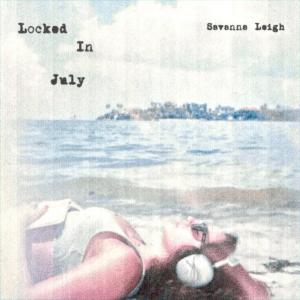 Savanna Leigh的專輯locked in july
