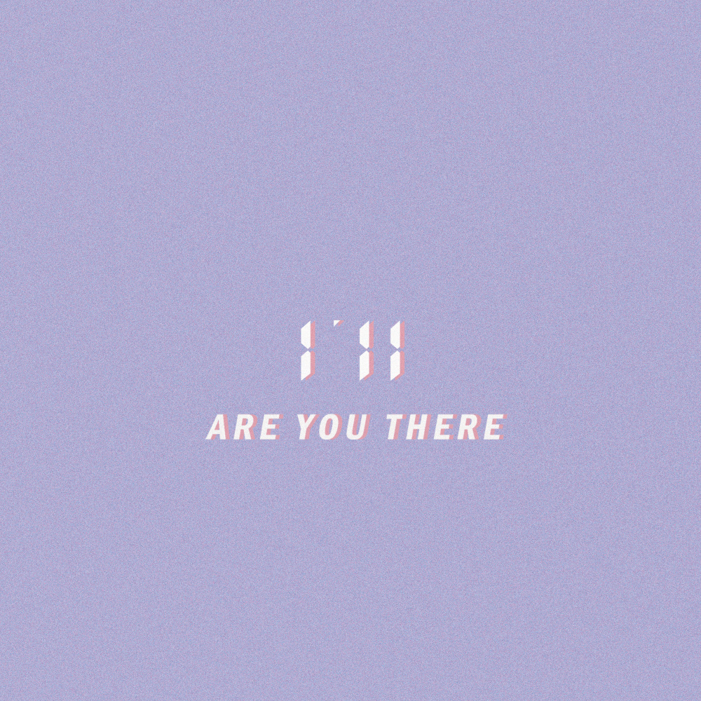 ARE YOU THERE