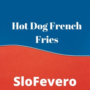 Listen to Hot Dog French Fries song with lyrics from SloFevero
