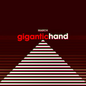 อัลบัม MARCH (Explicit) ศิลปิน Gigantic Hand