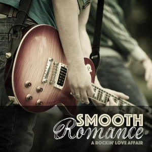 Album Smooth Romance: A Rockin' Love Affair from 