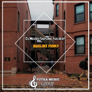 Dengarkan lagu Dj Melody Sadsong Fullbeat nyanyian MBELINX FVNKY dengan lirik
