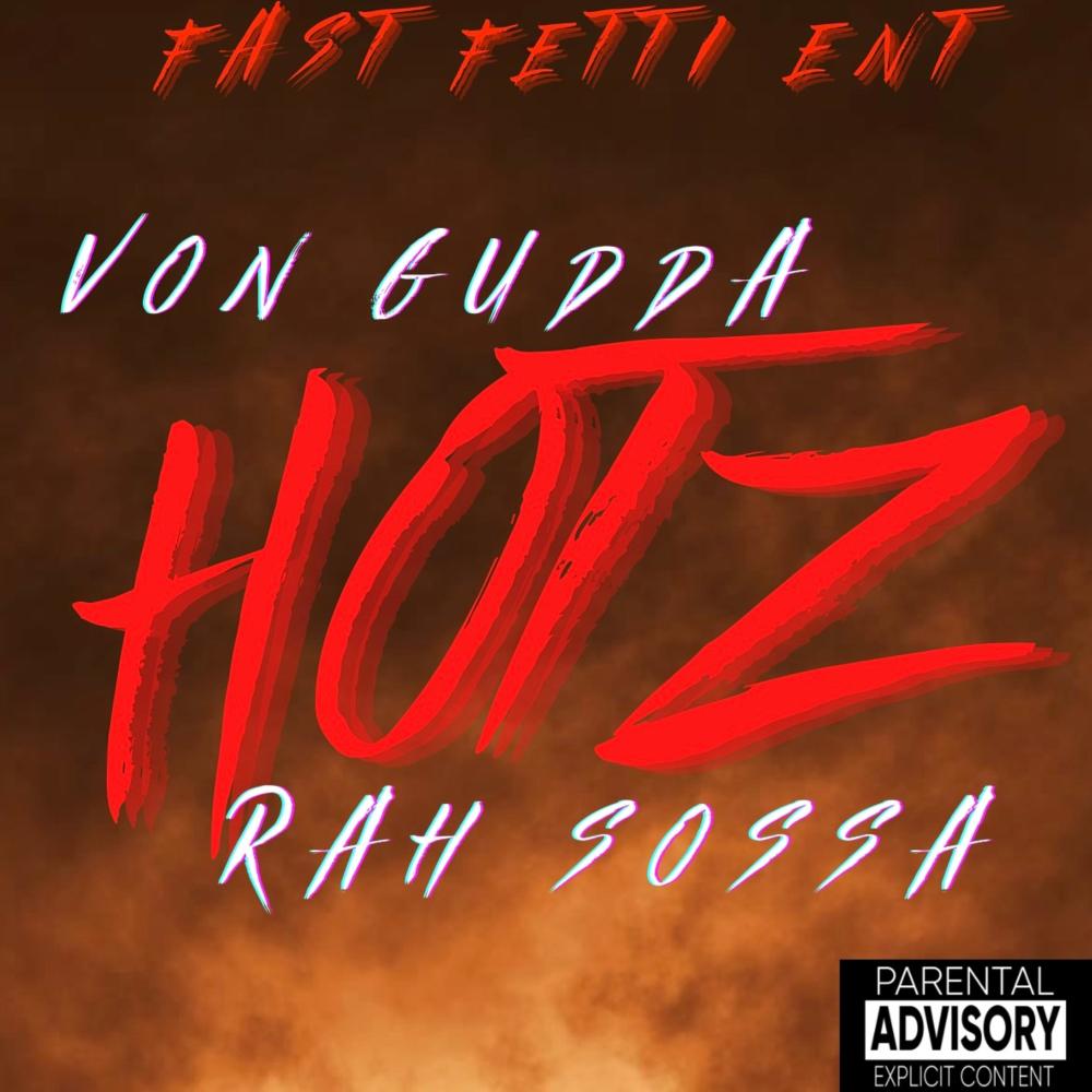 Hotz (feat. Rah Sossa) (Explicit)