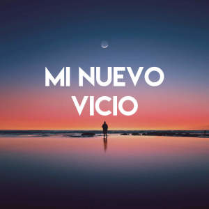Listen to Mi Nuevo Vicio song with lyrics from Alegra