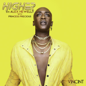 Higher (feat. Alex Newell) dari VINCINT