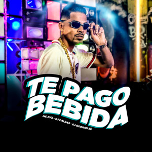 Listen to Te Pago Bebida (Explicit) song with lyrics from DJ Davidson Diniz