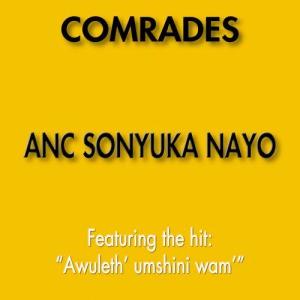 ดาวน์โหลดและฟังเพลง Monna Yo Ke Waka พร้อมเนื้อเพลงจาก ANC Comrades