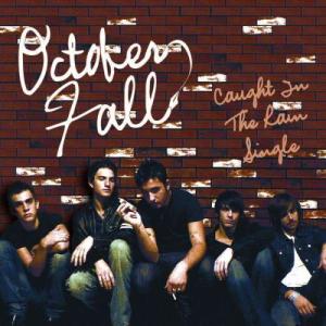 ดาวน์โหลดและฟังเพลง Caught in the Rain (Album Version) พร้อมเนื้อเพลงจาก OCTOBER FALLS