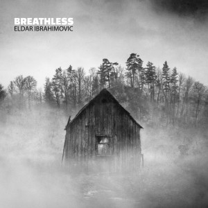 收聽Eldar Ibrahimovic的Breathless歌詞歌曲