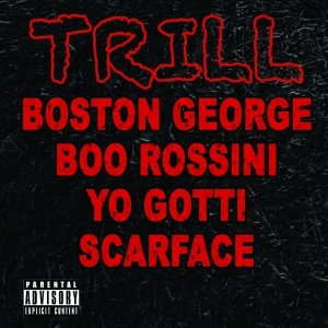 Boo Rossini的专辑Trill (feat. Yo Gotti & Scarface) - Single (Explicit)