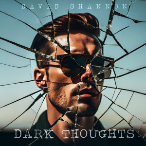 David Shannon的專輯Dark Thoughts (Explicit)