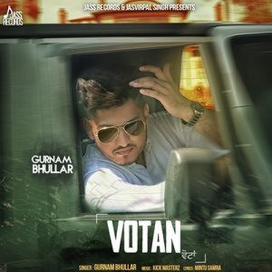 收听Gurnam Bhullar的Votan歌词歌曲