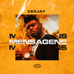 Listen to Mensagens song with lyrics from CeeJay