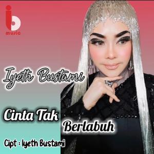 Iyeth Bustami的专辑Cinta Tak Berlabuh