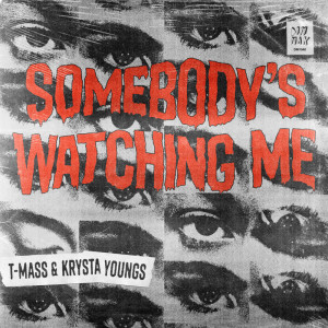 อัลบัม Somebody's Watching Me ศิลปิน T-Mass