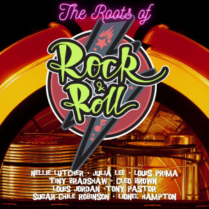 Julia Lee的专辑The Roots of Rock & Roll